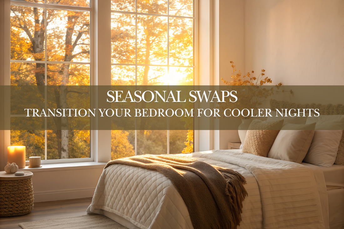 Seasonal Swaps: Transition your bedding for cooler nights