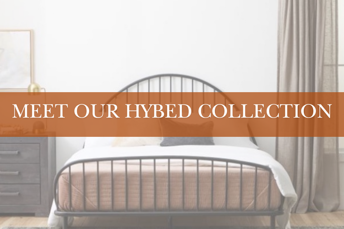 Meet the Hybed Collection