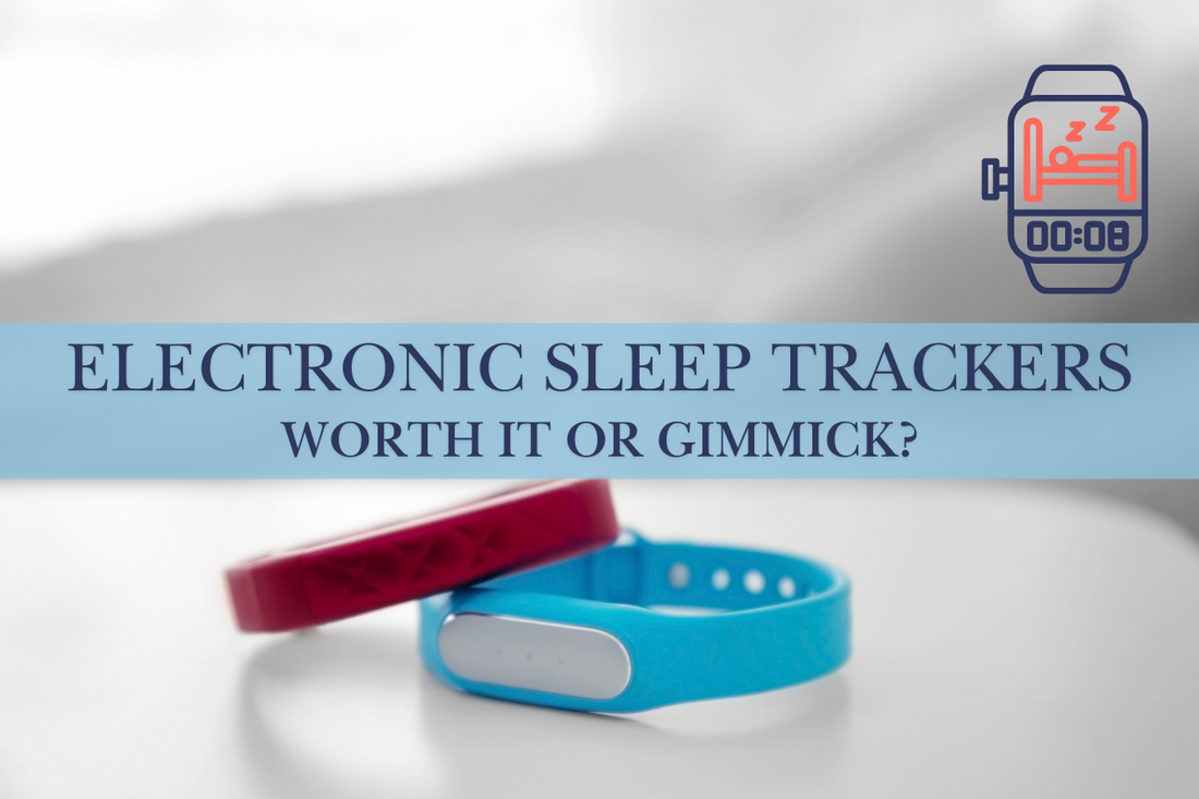 Electronic Sleep Trackers: Worth it or Just a Gimmick?