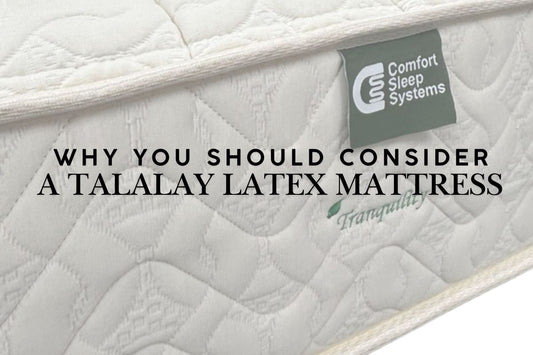 Why you should consider a talalay latex mattress